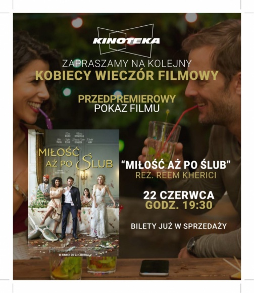 „Miłość aż po ślub” na Kobiecym Wieczorze Filmowym w Kinotece