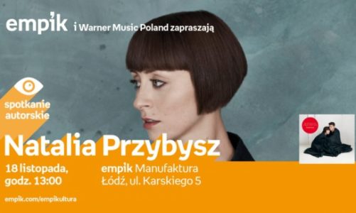 NATALIA PRZYBYSZ – SPOTKANIE AUTORSKIE